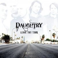 Daughtry - Leave This Town (2009)