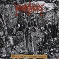 Ignominious - Death Walks Amongst Mortals (2011)