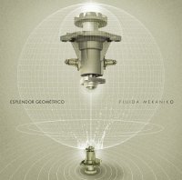 Esplendor Geométrico - Fluida Mekaniko (2017)