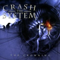 Crash The System - The Crowning (2009)  Lossless