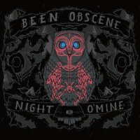 Been Obscene - Night O\'Mine (2011)