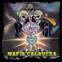 Mafia Calavera - Mafia Calavera (2012)