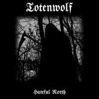 Totenwolf - Hateful North (2007)