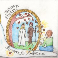 Autumn Electric - Flowers For Ambrosia (2014)