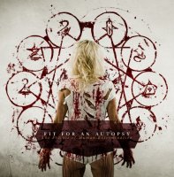 Fit For An Autopsy - The Process Of Human Extermination (2011)