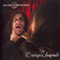 Vulture Industries - The Dystopia Journals (2007)