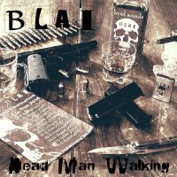 BLAI - Dead Man Walking (2014)