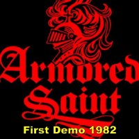 Armored Saint - First Demo (1982)