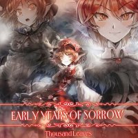 Thousand Leaves - Early Years Of Sorrow (2012)