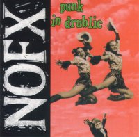 NOFX - Punk In Drublic (1994)