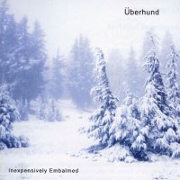 Überhund - Inexpensively Embalmed (1998)