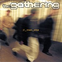 The Gathering - if_then_else (2000)