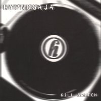 Hypnogaja - Kill Switch (2003)