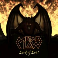 Metal Law - Lord Of Evil (2013)