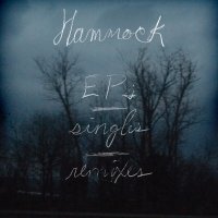 Hammock - EP\\\'s- Singles and Remixes (2013)
