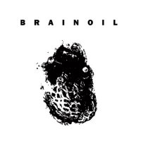 Brainoil - Death Of This Dry Season (2011)