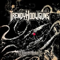Trendy HooliGuns - Release The Kraken (2012)