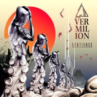 Vermilion - Sentience (2015)