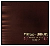 Virtual Embrace - Roots Of Evil (EP) (2004)