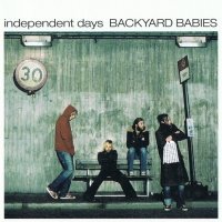 Backyard Babies - Independent Days (2001)