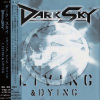 Dark Sky - Living & Dying (Japanese Ed.) (2005)