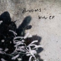 Abrasions - Winter (2010)