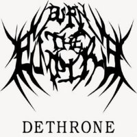 Burn The Empire - Dethrone (2014)