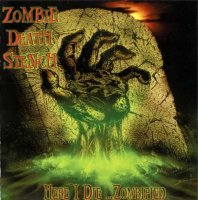 Zombie Death Stench - Here I Die...Zombified (2007)