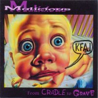 Malicious - From Cradle to Grave (1997)  Lossless