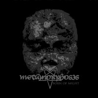 Metamorphosis - Born Of Might (2010)