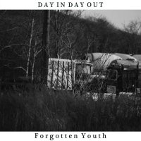 Day In Day Out - Forgotten Youth (2013)
