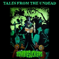 Zombiesuckers - Tales Form The Undead (2010)