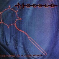 Morgue - The Mind Is A Labyrinth (1994)