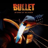 Bullet - Storm Of Blades (2014)