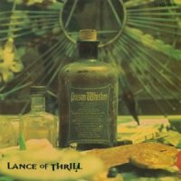 Lance Of Thrill - Poison Whiskey (1995)