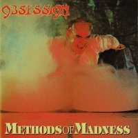 Obsession - Methods Of Madness (1987)