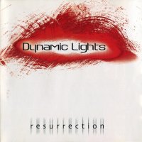 Dynamic Lights - Resurrection (2002)