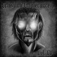 VA - Crushing Intolerance Volume IV (2016)