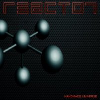 Reactor - Handmade Universe (2011)