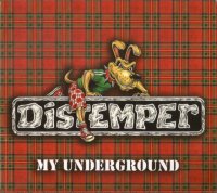 Distemper - My Underground (2008)
