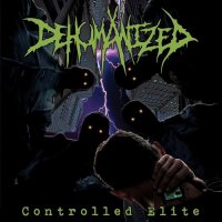 Dehumanized - Controlled Elite (2012)  Lossless