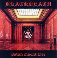 Blackdeath - Satan Macht Frei (2004)