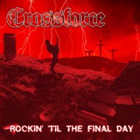 Crossforce - Rockin\' \'Til The Final Day (2011)