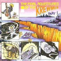 The Krewmen - The Final Adventures Of The Krewmen. Part 1 (1991)