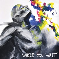 Layover - While You Wait (2016)