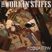 The Workin\' Stiffs - Moderation (2014)