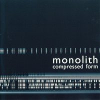 Monolith - Compressed Form (1997)