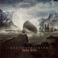 Lions!Tigers!Bears! - Shallow Waters, Endless Depth (2011)