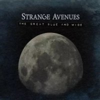 Strange Avenues - The Great Blue And Wide (2017)
