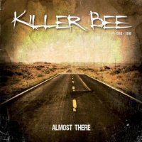 Killer Bee - Almost There (2011)